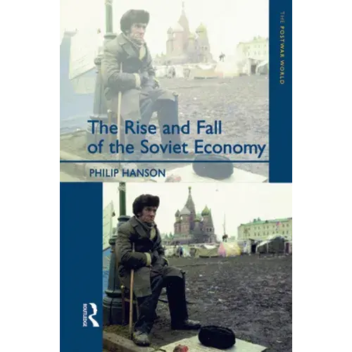 The Rise And Fall Of The The Soviet Economy: An Economic History Of The Ussr 1945 - 1991 - Paperback 1