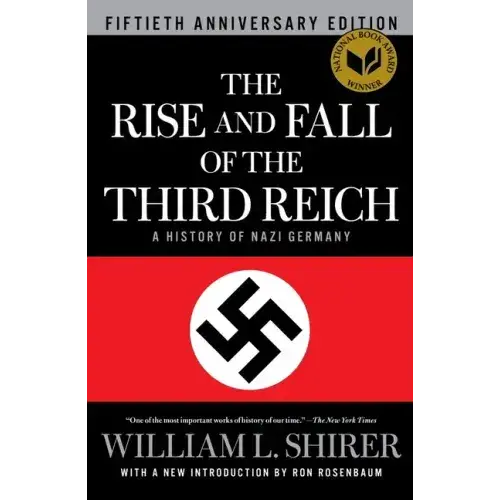 The Rise And Fall Of The Third Reich: A History Of Nazi Germany - Hardcover 1