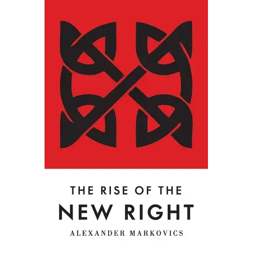 The Rise Of The New Right - Paperback 1
