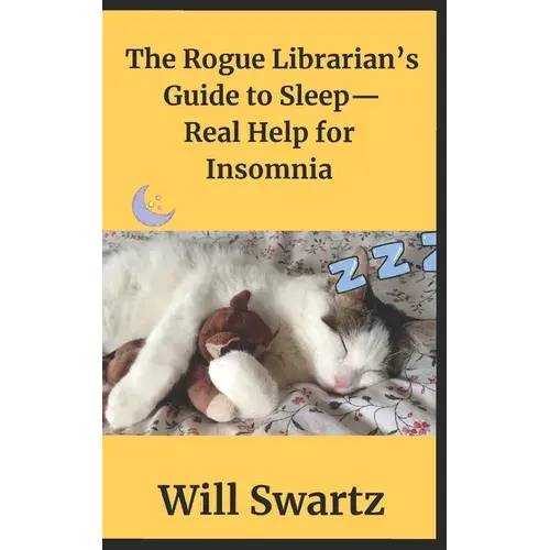The Rogue Librarian's Guide To Sleep- Real Help For Insomnia! - Paperback 1