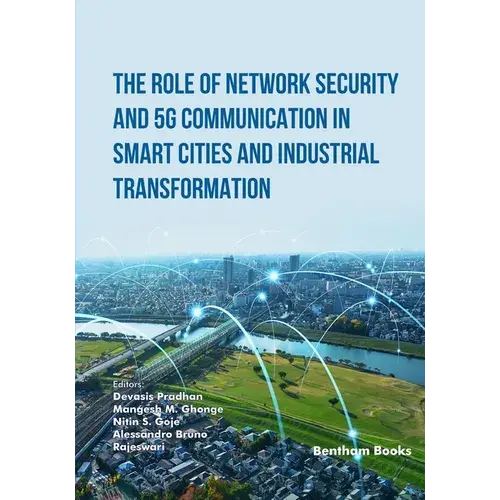 The Role Of Network Security And 5G Communication In Smart Cities And Industrial Transformation - Paperback 1