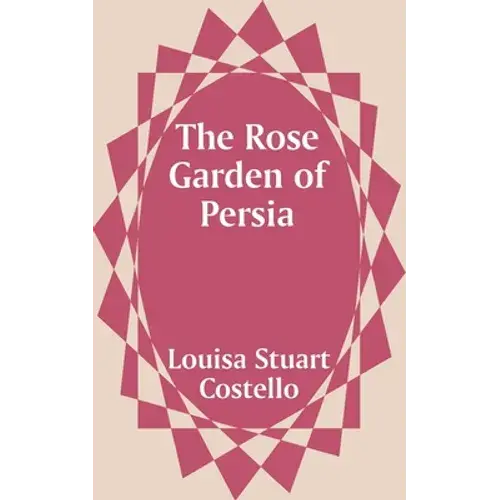 The Rose Garden Of Persia - Paperback 1