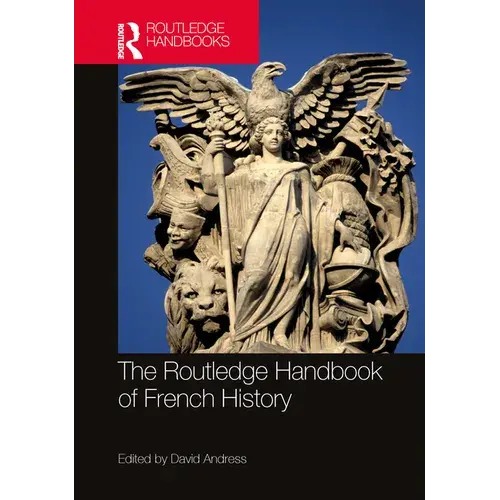 The Routledge Handbook Of French History - Paperback 1