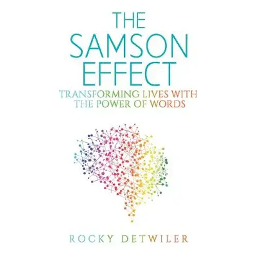 The Samson Effect: Transforming Lives With The Power Of Words - Paperback 1