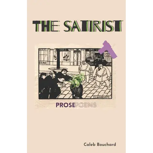 The Satirist: Prose Poems - Paperback 1