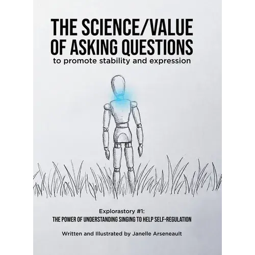 The Science/Value Of Asking Questions: To Promote Stability And Expression - Hardcover 1