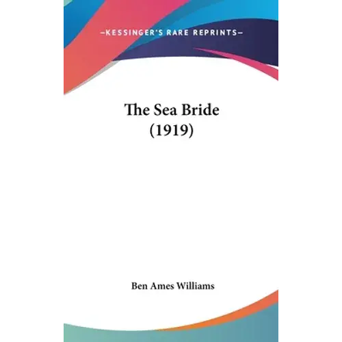 The Sea Bride (1919) - Hardcover 1