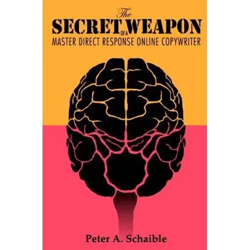The Secret Weapon Of A Master Direct Response Online Copywriter: How To Position Your Brand For Success, Based On The Research Of Swiss Psychiatrist C - Paperback 1