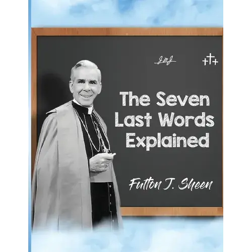 The Seven Last Words Explained - Paperback 1