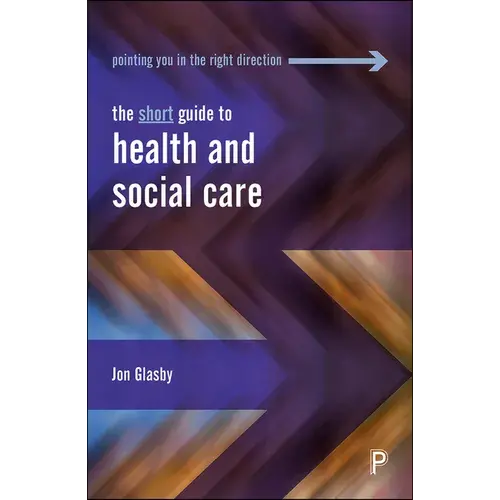 The Short Guide To Health And Social Care - Paperback 1
