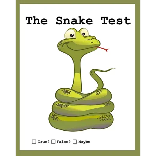 The Snake Test: True? False? Huh? - Paperback 1