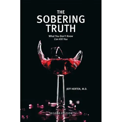 The Sobering Truth: What You Don't Know Can Kill You - Paperback 1