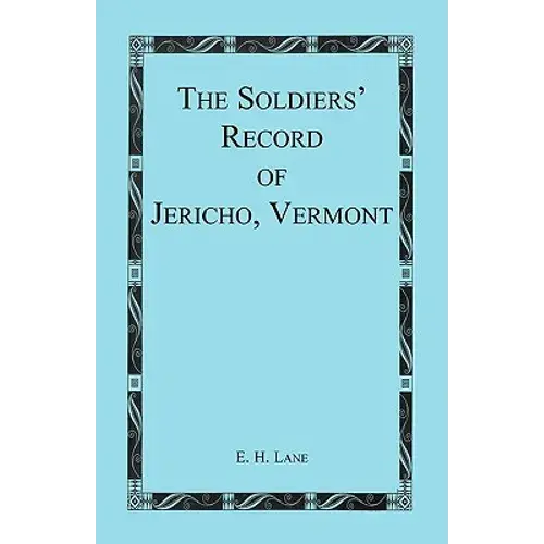 The Soldiers' Record Of Jericho, Vermont - Paperback 1