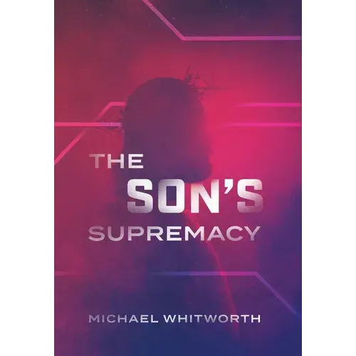 The Son's Supremacy: A Guide To Hebrews - Hardcover 1