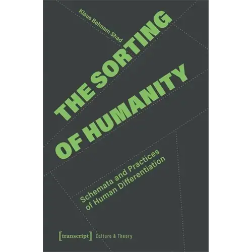 The Sorting Of Humanity: Schemata And Practices Of Human Differentiation - Paperback 1