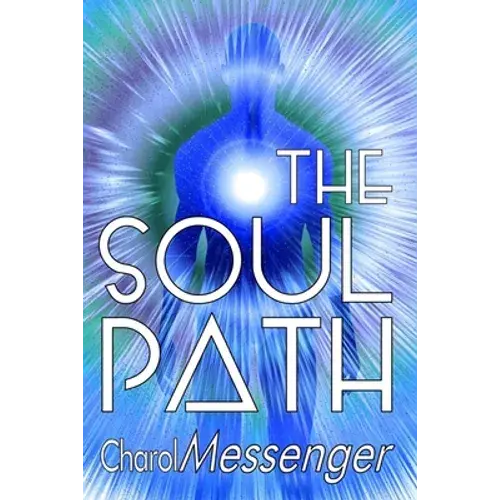 The Soul Path: Being Fully Conscious - Paperback 1