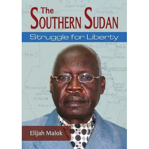 The Southern Sudan: Struggle For Liberty - Paperback 1