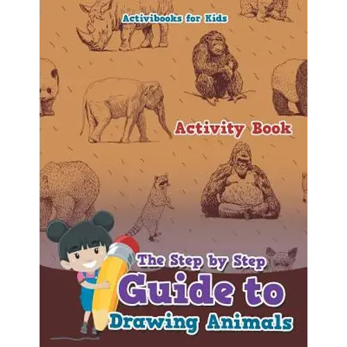 The Step By Step Guide To Drawing Animals - Paperback 1