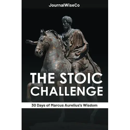 The Stoic Challenge: 30 Days Of Marcus Aurelius's Wisdom - Paperback 1