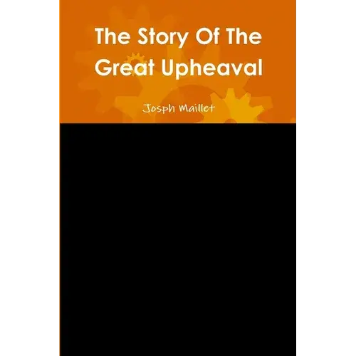 The Story Of The Great Upheaval - Paperback 1