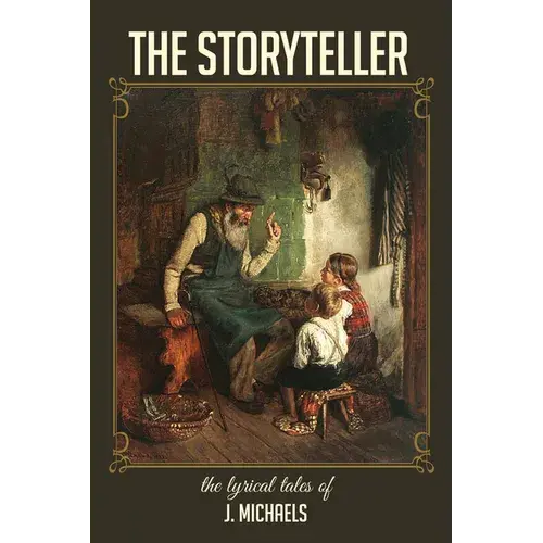 The Storyteller: The Lyrical Tales Of J. Michaels - Paperback 1
