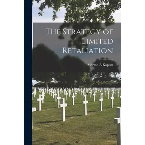 The Strategy Of Limited Retaliation - Paperback 1