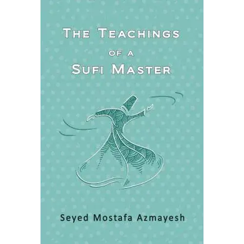 The Teachings Of A Sufi Master - Paperback 1