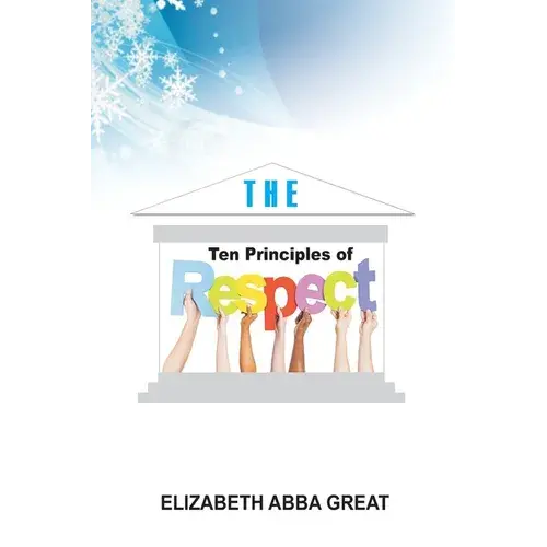 The Ten Principles Of Respect - Paperback 1