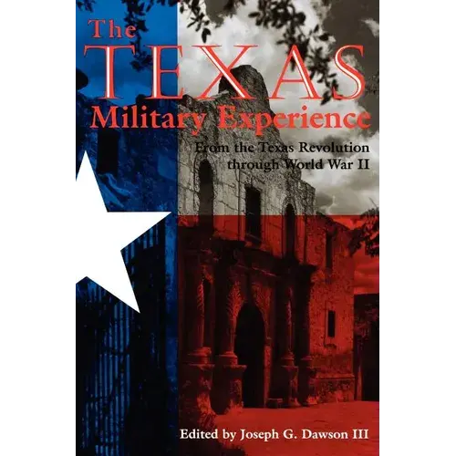 The Texas Military Experience - Paperback 1