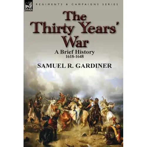 The Thirty Years' War: A Brief History, 1618-1648 - Hardcover 1