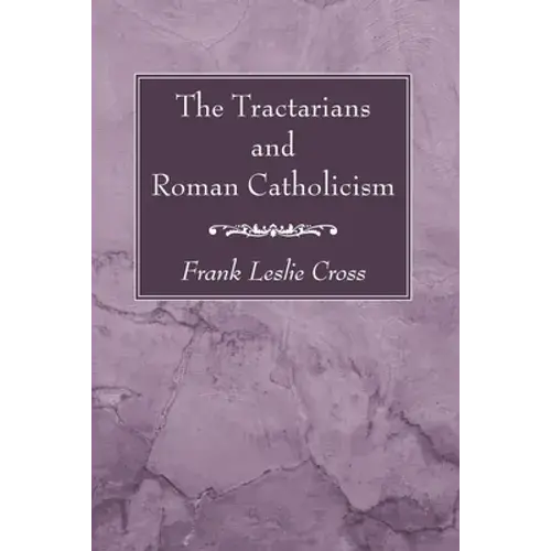 The Tractarians And Roman Catholicism - Paperback 1