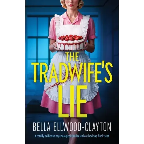 The Tradwife's Lie: A Totally Addictive Psychological Thriller With A Shocking Final Twist - Paperback 1