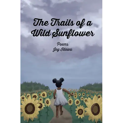 The Trails Of A Wild Sunflower - Paperback 1
