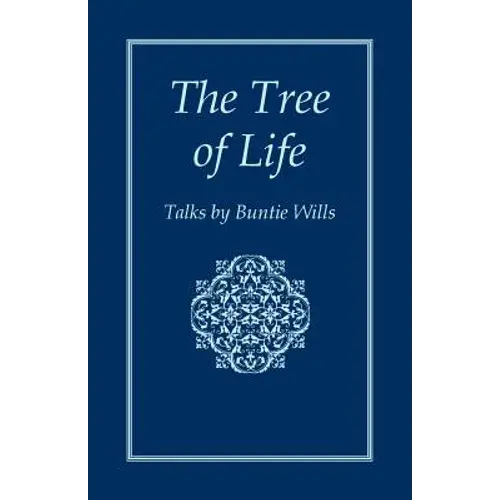The Tree Of Life: Talks By Buntie Wills - Paperback 1
