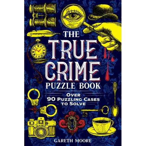 The True Crime Puzzle Book: Over 90 Puzzling Cases To Solve - Paperback 1