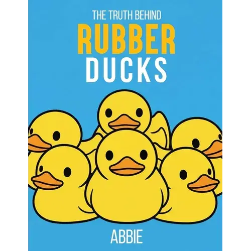 The Truth Behind Rubber Ducks - Paperback 1