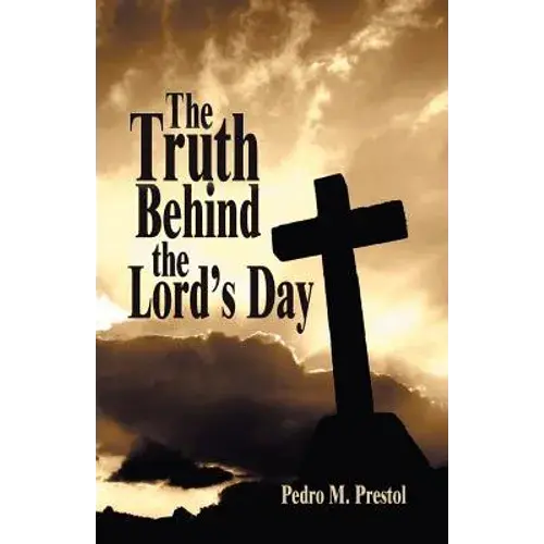 The Truth Behind The Lord's Day - Paperback 1