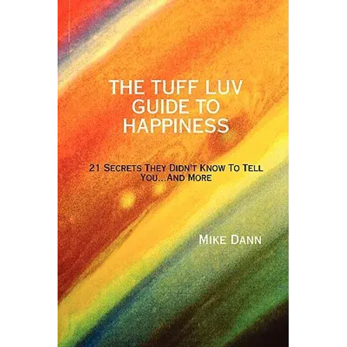 The Tuff Luv Guide To Happiness - Paperback 1