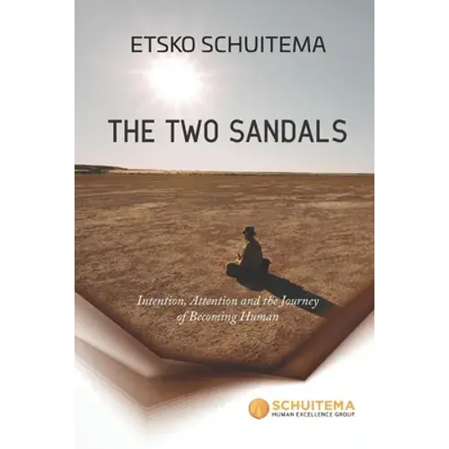 The Two Sandals: Intention, Attention And The Journey Of Becoming Human - Paperback 1