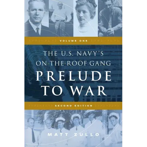 The U.S. Navy's On-The-Roof Gang: Volume 1 - Prelude To War - Second Edition - Paperback 1