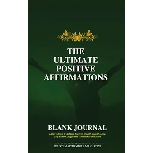 The Ultimate Positive Affirmations - Blank Journal - Hardcover 1