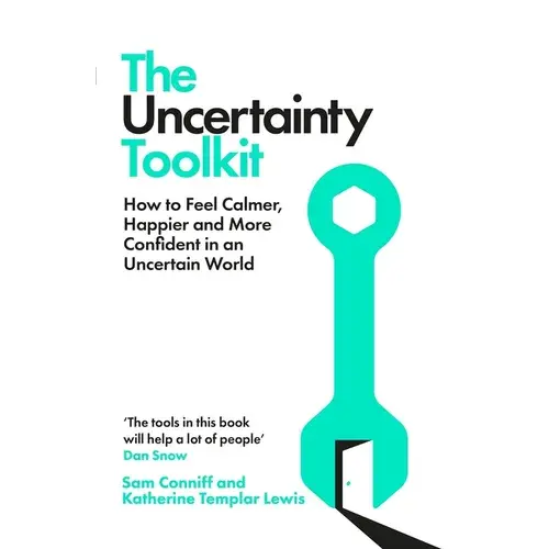 The Uncertainty Toolkit: How To Feel Calmer, Happier And More Confident In An Uncertain World - Paperback 1