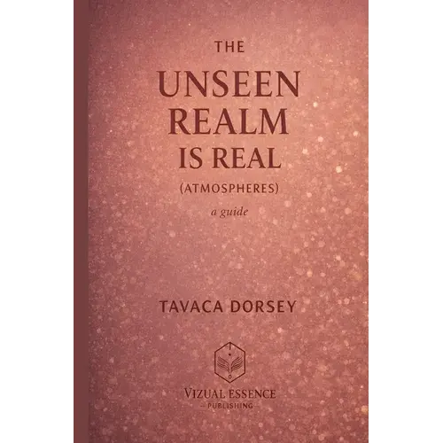 The Unseen Realm Is Real (Atmospheres) A Guide - Paperback 1