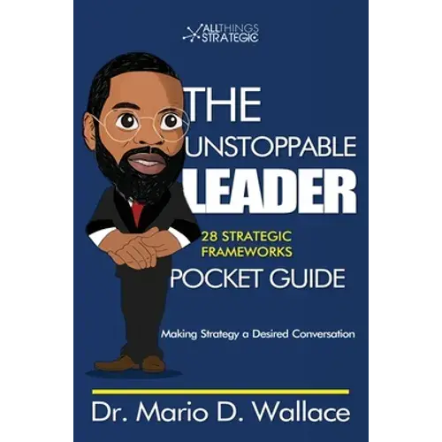 The Unstoppable Leader: 25 Strategic Frameworks - Paperback 1