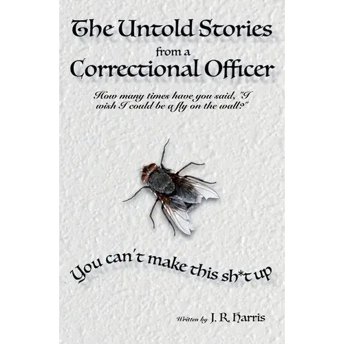 The Untold Stories From A Correctional Officer - Paperback 1