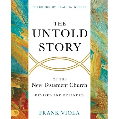 The Untold Story Of The New Testament Church [Revised And Expanded] - Paperback 1