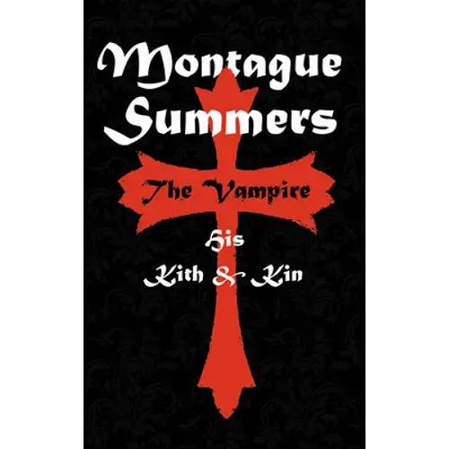 The Vampire: His Kith And Kin - Paperback 1