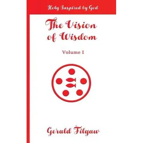 The Vision Of Wisdom: Holy Inspired By God - Paperback 1