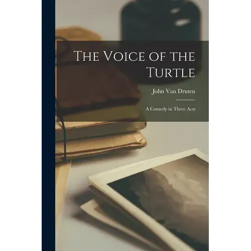 The Voice Of The Turtle: A Comedy In Three Acts - Paperback 1