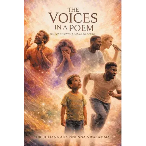 The Voices In A Poem: Where Silence Learns To Speak - Paperback 1
